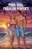 Pura Vida, Fräulein Perfekt! Eine humorvolle Liebesgeschichte über Selbstfindung unter Palmen (German Edition) B0FJRK9VN5 Book Cover