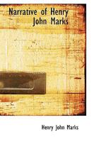 Narrative of Henry John Marks 0469393815 Book Cover