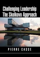 Challenging Leadership the Skolkovo Approach 1477103988 Book Cover