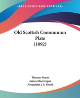 Old Scottish Communion Plate 1022634577 Book Cover