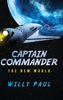 Captain Commander: The New World 0998559725 Book Cover