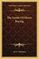 The Inside Of Horse Racing 143259348X Book Cover