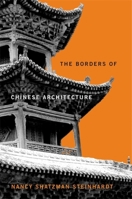 The Borders of Chinese Architecture 0674241010 Book Cover