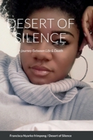 Desert of Silence: A journey Between Life & Death 1471723224 Book Cover