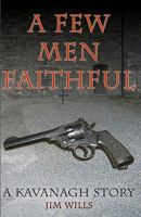 A Few Men Faithful 1448685575 Book Cover