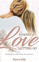 The Journey of Love and Letting Go: Navigating Your Child's Senior Year with Grace B0CQ6YTCVQ Book Cover