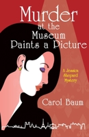 Murder at the Museum Paints a Picture: A Jessica Shepard Mystery 1480897795 Book Cover
