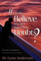 If I Really Believe, Why ... 1582291179 Book Cover