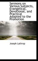 Sermons on Various Subjects, Evangelical, Devotional and Practical 0530317583 Book Cover