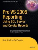 Pro VS 2005 Reporting Using SQL Server and Crystal Reports (Expert's Voice in .Net) 1590596889 Book Cover