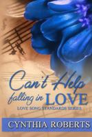 Can't Help Falling In Love 1532945639 Book Cover