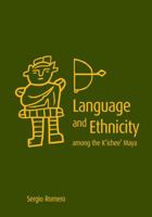 Language and Ethnicity among the K'ichee' Maya 1647690374 Book Cover