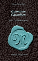 Quamtrem Chroniken Band 1: Helmkators Frau (Quamtrem Chroniken - Helmkators Frau) 3756837815 Book Cover
