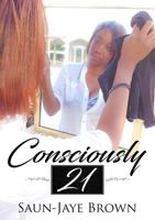 Consciously 21 1999815203 Book Cover