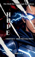 Hope: CHAPTER 1 HIGH MELTING POINT B0FCSJ5LPX Book Cover