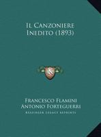 Il Canzoniere Inedito (1893) 1168292174 Book Cover