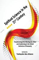 Spiritual Science in the 21st Century 1912230062 Book Cover