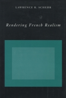 Rendering French Realism 0804727872 Book Cover