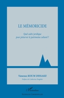 Le mémoricide: Quel cadre juridique pour préserver le patrimoine culturel ? (Sciences Criminelles) (French Edition) 2343256950 Book Cover