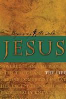 Jesus: The Life (Beginning the Walk) 1576837084 Book Cover