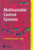 Multivariable Control Systems: An Engineering Approach (Advanced Textbooks in Control and Signal Processing) 1852337389 Book Cover