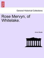 Rose Mervyn, of Whitelake 1241372454 Book Cover