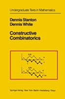 Constructive Combinatorics (Undergraduate Texts in Mathematics) 0387963472 Book Cover