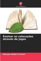 Ensinar as colocações através de jogos (Portuguese Edition) 6208731704 Book Cover