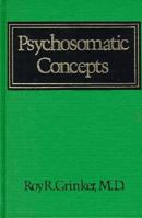 Psychosomatic Concepts 0876681070 Book Cover