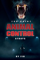 Far Point Animal Control: STRAYS 1922861170 Book Cover