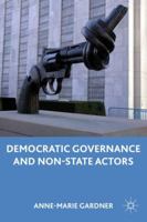 Democratic Governance and Non-State Actors 0230108741 Book Cover