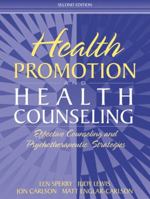 Health Promotion and Health Counseling: Effective Counseling and Psychotherapeutic Strategies (2nd Edition) 0205344208 Book Cover