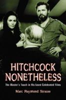 Hitchcock Nonetheless: The Master's Touch in His Least Celebrated Films 0786428090 Book Cover