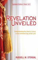 Revelation Unveiled: Understanding the Heart of Jesus In the Imminent Day of the Lord 0931221277 Book Cover