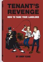 Tenant's Revenge: How To Tame Your Landlord 0873642589 Book Cover