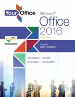 Your Office: Microsoft Office 2016 Volume 1 0134320808 Book Cover