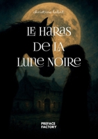 Le Haras de la lune noire (French Edition) 2959756878 Book Cover