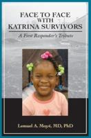 Face to Face with Katrina Survivors: A First Responder's Tribute 0940880776 Book Cover