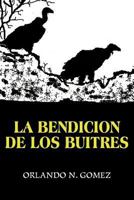 La bendición de los buitres 1477236775 Book Cover