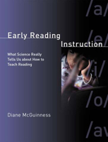 Early Reading Instruction: What Science Really Tells Us about How to Teach Reading (Bradford Books) 0262134381 Book Cover