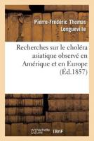 Recherches Sur Le Chola(c)Ra Asiatique Observa(c) En AMA(C)Rique Et En Europe 2014479550 Book Cover