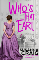 Who's That Earl : A Love & Let Spy Romance 1516110587 Book Cover