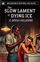 The Slow Lament of Dying Ice 1966085427 Book Cover