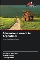 Educazione rurale in Argentina:: Un diritto all'uguaglianza (Italian Edition) 620878414X Book Cover