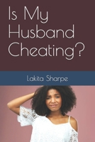 Is My Husband Cheating? B08NS5ZYKD Book Cover