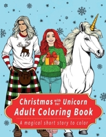 Christmas With Her Unicorn: Adult Coloring Book (A Paranormal Holiday Romance Coloring Book) 1948831457 Book Cover