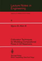 Collocation Techniques for Modeling Compositional Flows in Oil Reservoirs 3540130969 Book Cover