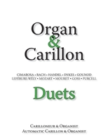 Organ and Carillon Duets 1718962533 Book Cover
