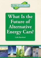 What Is the Future of Alternative Energy Cars? 1601526105 Book Cover