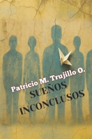 Sueños inconclusos (Spanish Edition) B0FP2XYGBW Book Cover